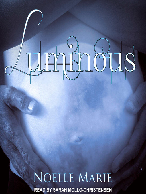 Title details for Luminous by Noelle Marie - Available